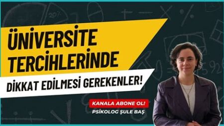 Üniversite Tercihlerinde Dikkat Edilmesi Gereken Hatalar